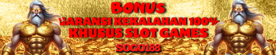 BONUS KEKALAHAN 100%